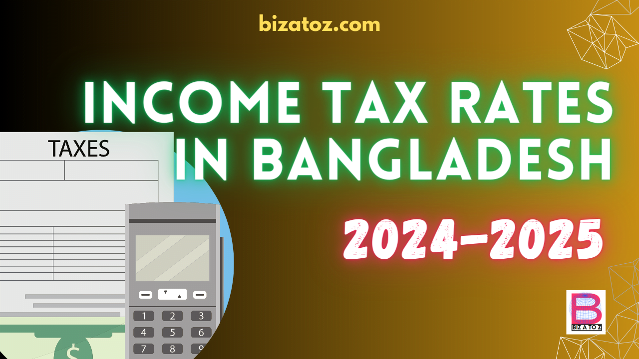 Tax Rates in Bangladesh for 20252025 Business A to Z